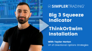 Big 3 Squeeze Indicator Installation ThinkOrSwim Taylor Horton