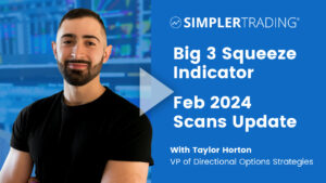 Big 3 Squeeze Indicator Feb 2024 Scans Update Taylor Horton
