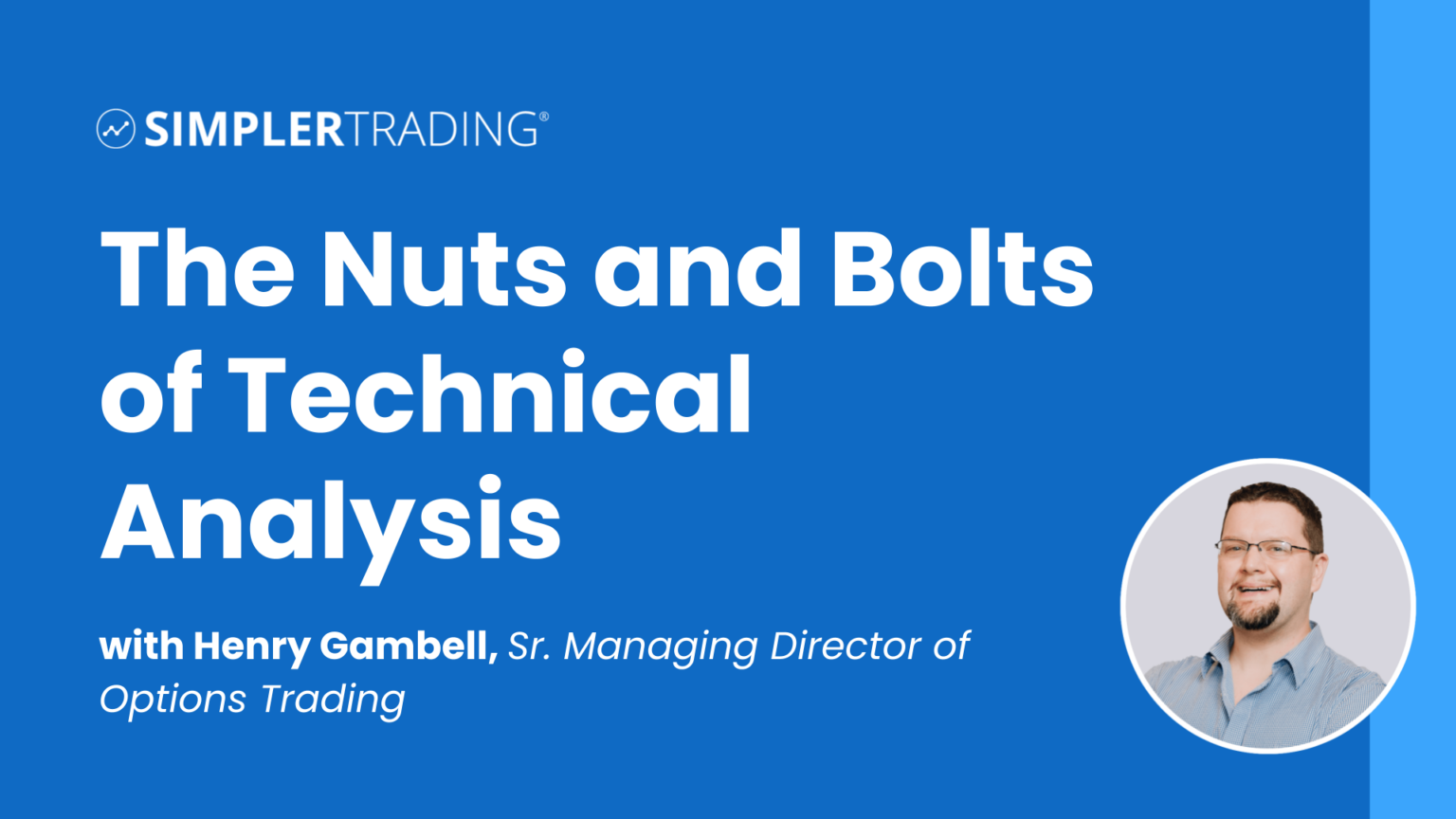 The Nuts and Bolts of Technical Analysis with Henry Gambell Simpler