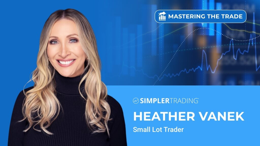 Heather Vanek Simpler trading Mastering The Trade video thumbnail
